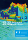 GEG 2020, Änderungen  GEG 2023 und GEG 2024 - Gebäudeenergiegesetz  - Leitfaden für Bauherren und Anwender