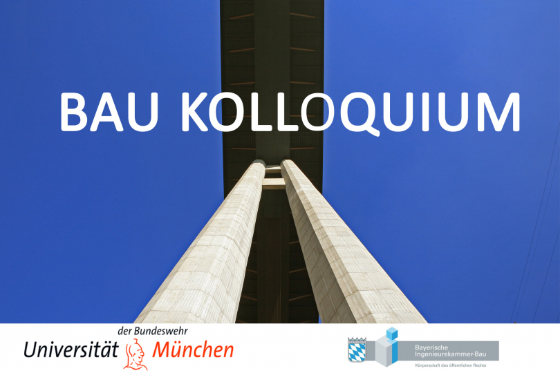 Bau Kolloquium 2022/2023 an der UniBw München - Ab Oktober 2022 - Kostenfrei!