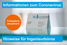 Informationen zum Coronavirus für Ingenierbüros 