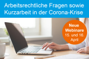 Corona-Krise: Neue Webinare zu arbeitsrechtlichen Fragen sowie Kurzarbeit