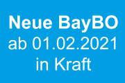 Neue BayBO ab 1. Februar 2021 in Kraft - Neue Vollzugshinweise