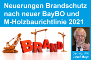 Neuerungen im Brandschutz nach neuer BayBO und M-Holzbaurichtlinie 2021 - 11.03.2021 - Online-Seminar