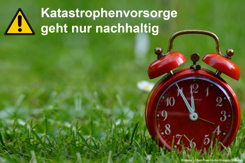 Katastrophenvorsorge geht nur nachhaltig