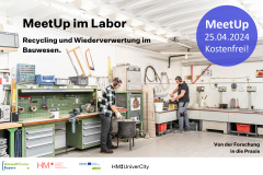 MeetUp im Labor: Recycling und Wiederverwertung im Bauwesen - 25.04.2024 - München - Kostenfrei!