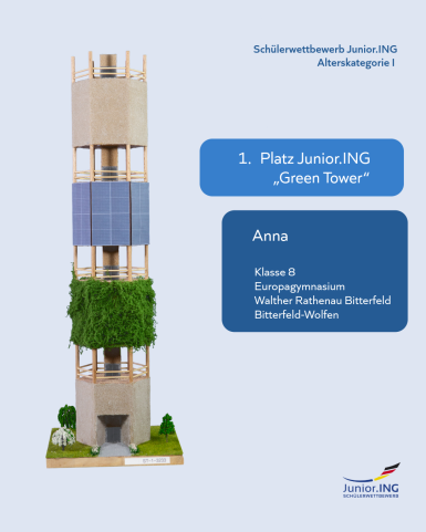 1. Platz in der Alterskategorie I (bis Klasse 8): Anna - Turm „Green Tower“