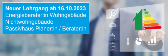 Neu im Programm: Lehrgänge zum Energieberater:in Wohngebäude | Nichtwohngebäude | Passivhaus Planer:in