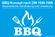 Fachkonferenz: Baupraktische Handhabung und Umsetzung des BBQ-Konzepts nach DIN 1045-1000 - 20.10.2025 - München/Online