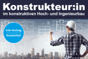 Info-Vortrag: Lehrgang Konstrukteur/in im konstruktiven Hoch- und Ingenieurbau - 30.06.2025 - Online - Kostenfrei!