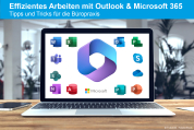 Effizientes Arbeiten mit Outlook & Microsoft 365 | Tipps und Tricks für die Büropraxis
06.05.2025 - online