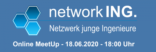 Online-MeetUp - Netzwerk junge Ingenieure - 18.06.2020 - Eintritt frei!