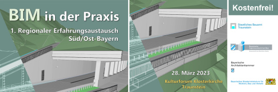 BIM in der Praxis: 1. Regionaler Erfahrungsaustausch Süd/Ost-Bayern - 28.03.2023 - Traunstein - Kostenfrei!  